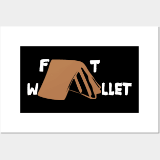 fat wallet Posters and Art